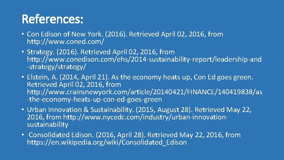 References: • Con Edison of New York. (2016). Retrieved April 02, 2016, from http: