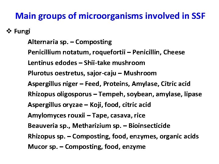 Main groups of microorganisms involved in SSF v Fungi Alternaria sp. – Composting Penicillium