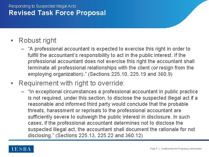 Responding to Suspected Illegal Acts Revised Task Force Proposal • Robust right – “A
