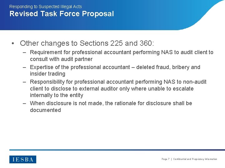 Responding to Suspected Illegal Acts Revised Task Force Proposal • Other changes to Sections