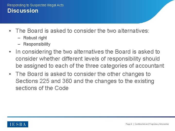 Responding to Suspected Illegal Acts Discussion • The Board is asked to consider the