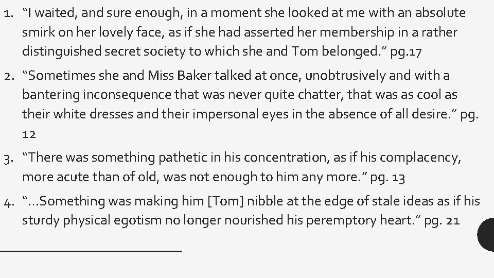 1. “I waited, and sure enough, in a moment she looked at me with