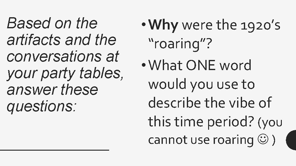 Based on the artifacts and the conversations at your party tables, answer these questions: