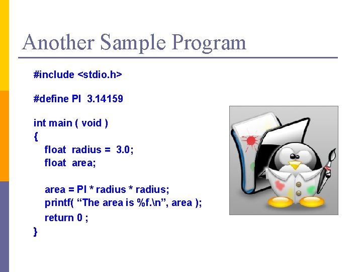 Another Sample Program #include <stdio. h> #define PI 3. 14159 int main ( void Another Sample Program #include <stdio. h> #define PI 3. 14159 int main ( void