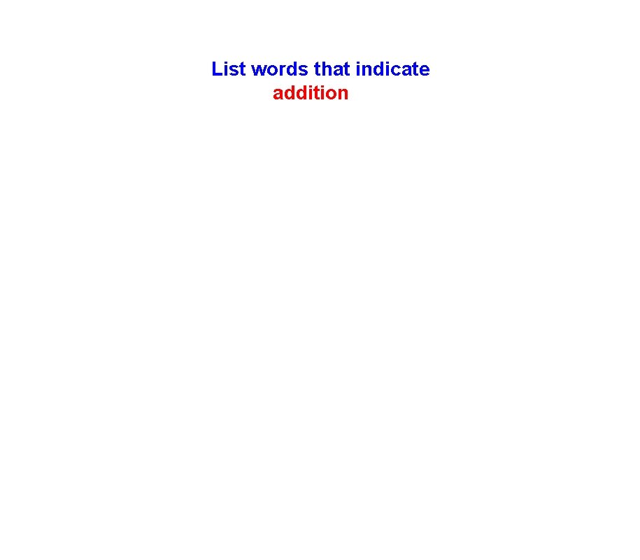 List words that indicate addition 