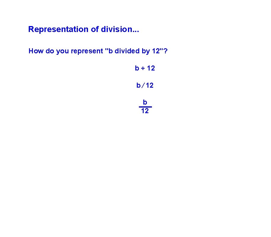 Representation of division. . . How do you represent "b divided by 12"? b