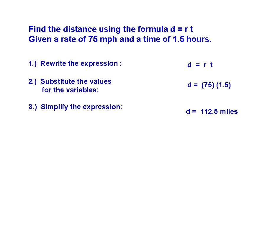 Find the distance using the formula d = r t Given a rate of