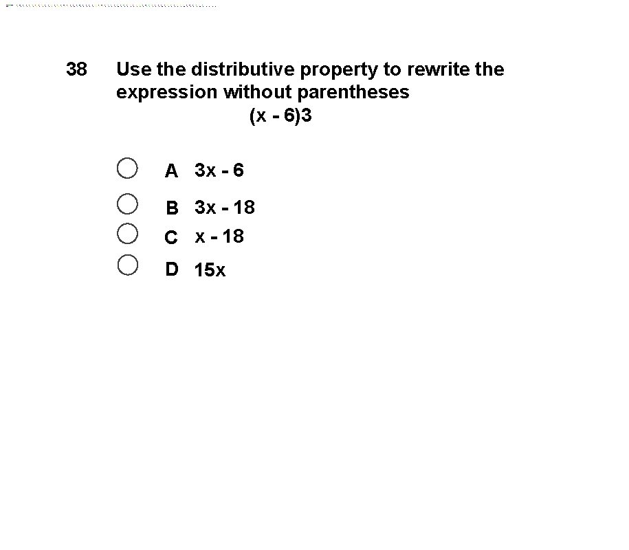 38 Use the distributive property to rewrite the expression without parentheses (x - 6)3