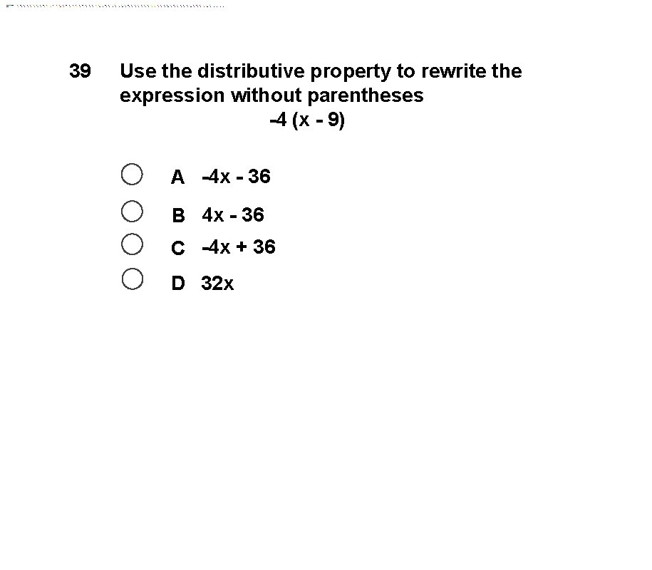39 Use the distributive property to rewrite the expression without parentheses -4 (x -