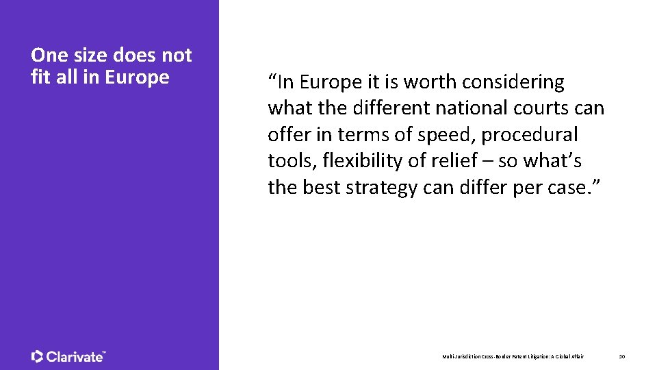 One size does not fit all in Europe “In Europe it is worth considering