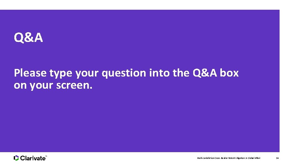 Q&A Please type your question into the Q&A box on your screen. Multi-Jurisdiction Cross-Border