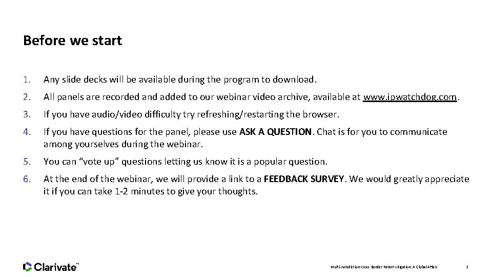 Before we start 1. Any slide decks will be available during the program to