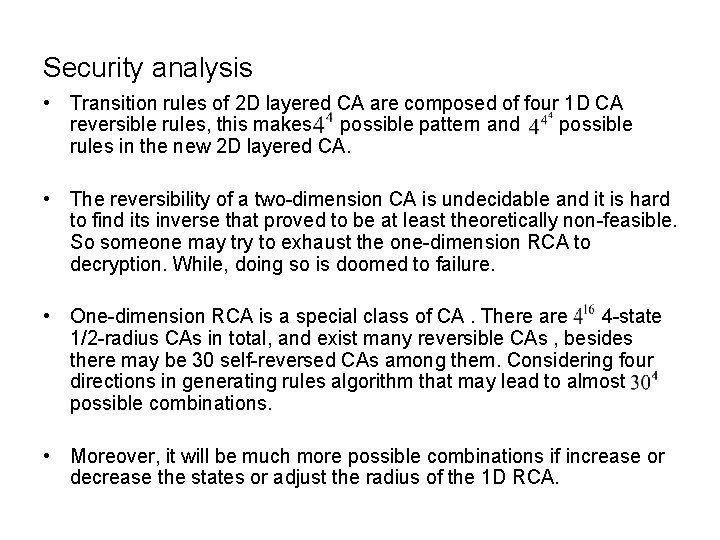 Security analysis • Transition rules of 2 D layered CA are composed of four