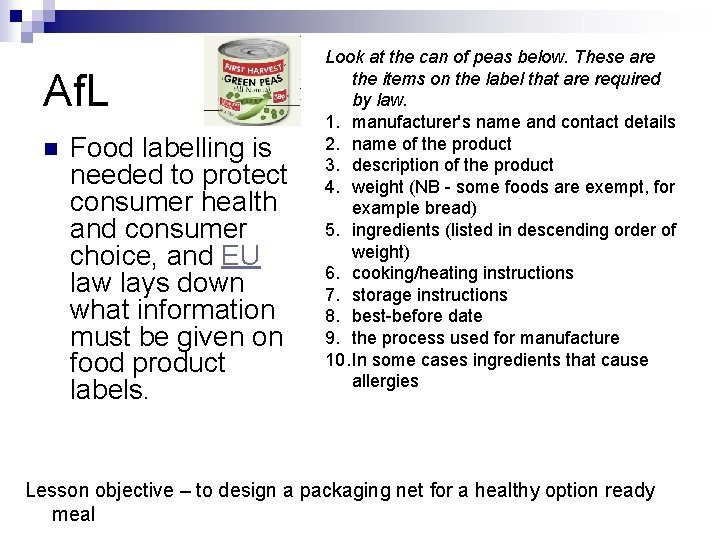 Af. L n Food labelling is needed to protect consumer health and consumer choice, Af. L n Food labelling is needed to protect consumer health and consumer choice,