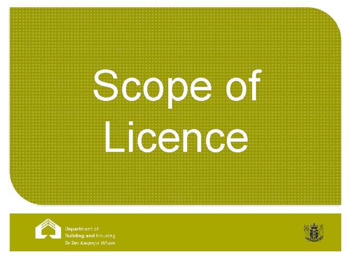 Scope of Licence 