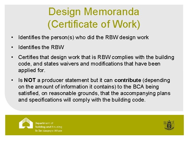Design Memoranda (Certificate of Work) • Identifies the person(s) who did the RBW design