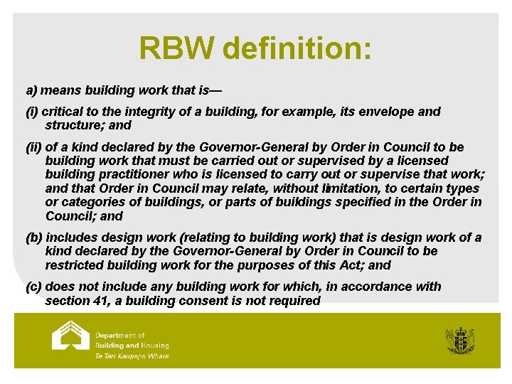 RBW definition: a) means building work that is— (i) critical to the integrity of