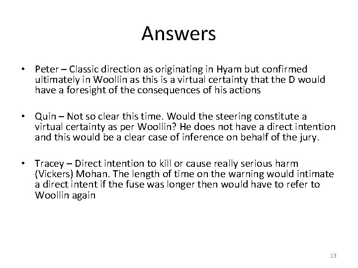 Answers • Peter – Classic direction as originating in Hyam but confirmed ultimately in
