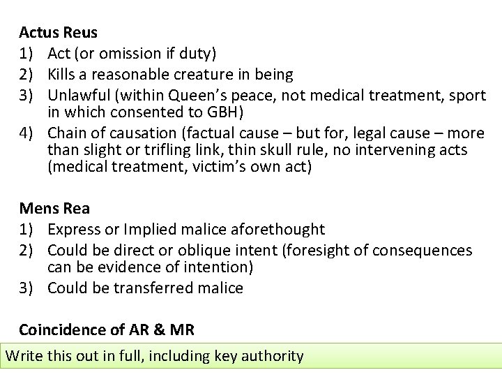 Actus Reus 1) Act (or omission if duty) 2) Kills a reasonable creature in