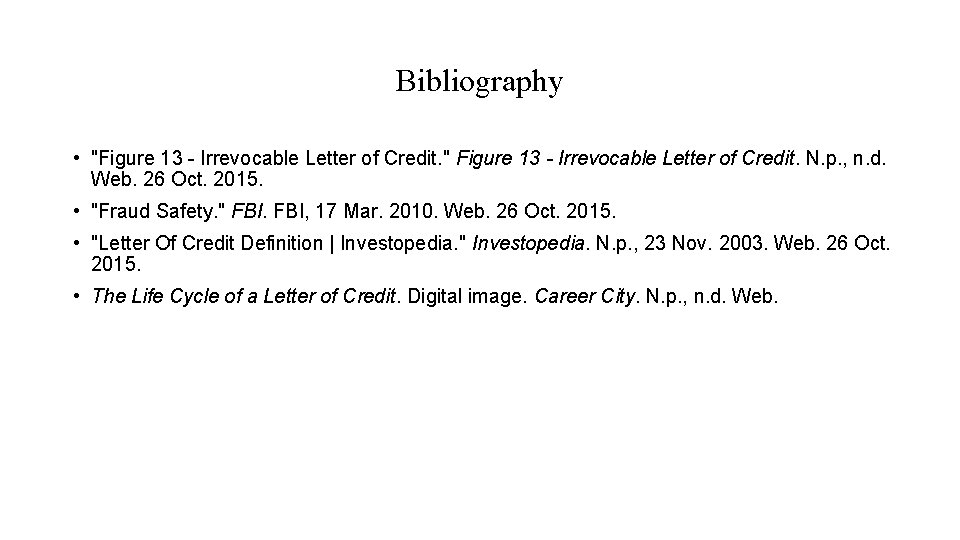 Bibliography • "Figure 13 - Irrevocable Letter of Credit. " Figure 13 - Irrevocable