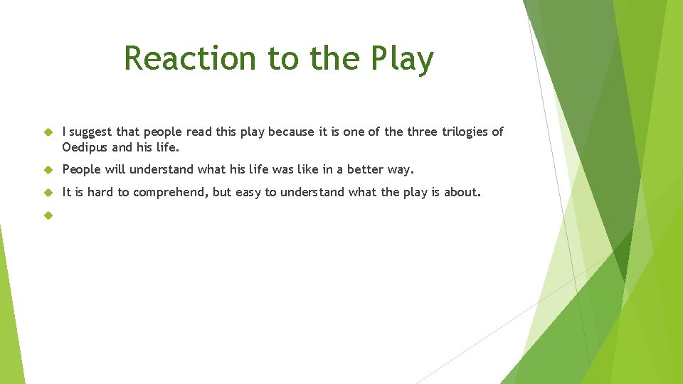 Reaction to the Play I suggest that people read this play because it is