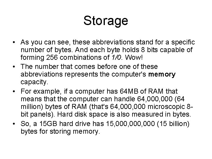 Storage • As you can see, these abbreviations stand for a specific number of Storage • As you can see, these abbreviations stand for a specific number of