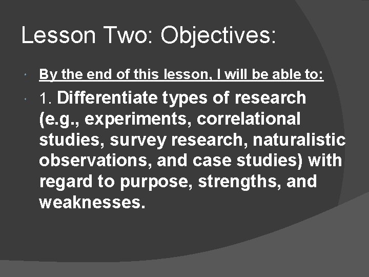 Lesson Two: Objectives: By the end of this lesson, I will be able to: