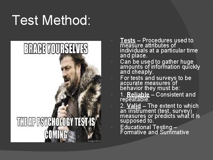 Test Method: Tests – Procedures used to measure attributes of individuals at a particular