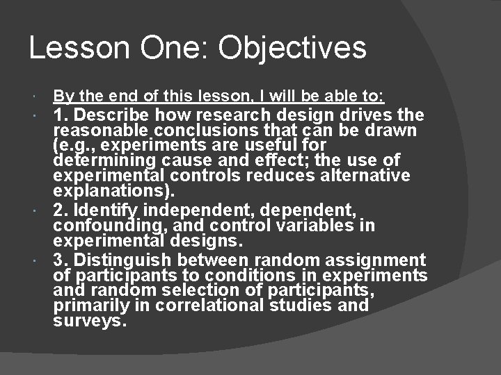 Lesson One: Objectives By the end of this lesson, I will be able to: