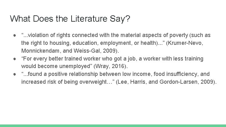 What Does the Literature Say? ● “. . . violation of rights connected with