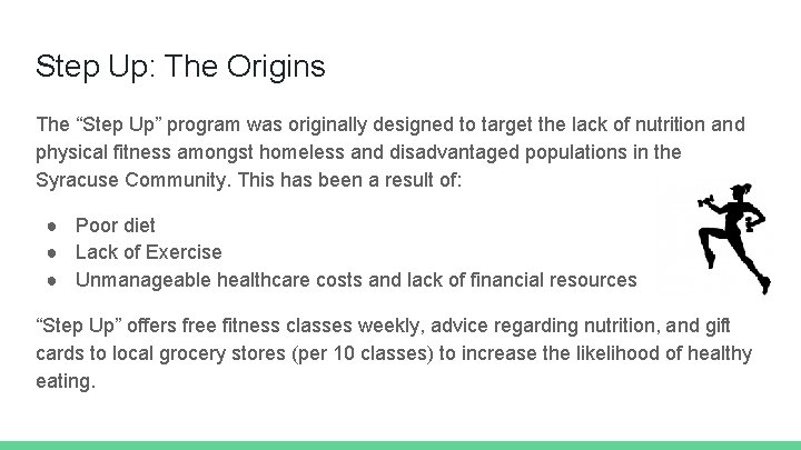 Step Up: The Origins The “Step Up” program was originally designed to target the