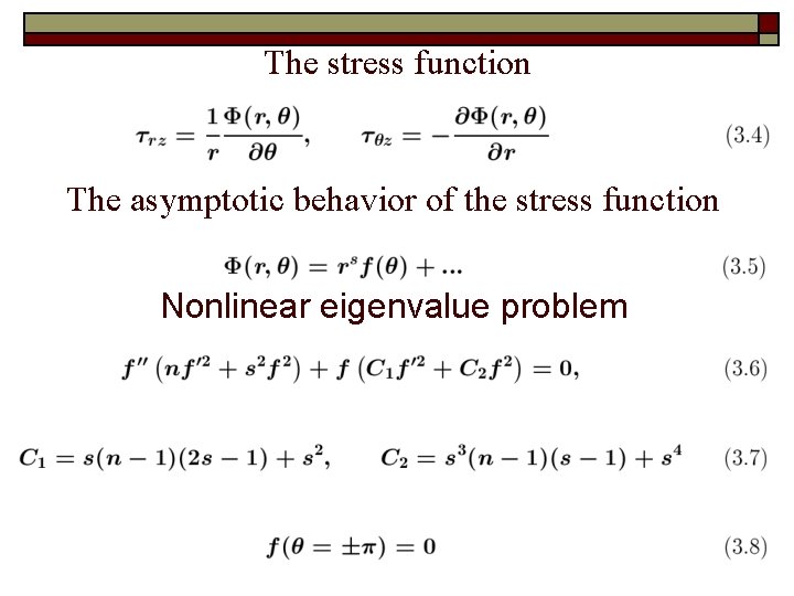 The stress function The asymptotic behavior of the stress function Nonlinear eigenvalue problem 