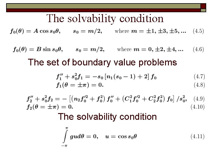The solvability condition The set of boundary value problems The solvability condition 