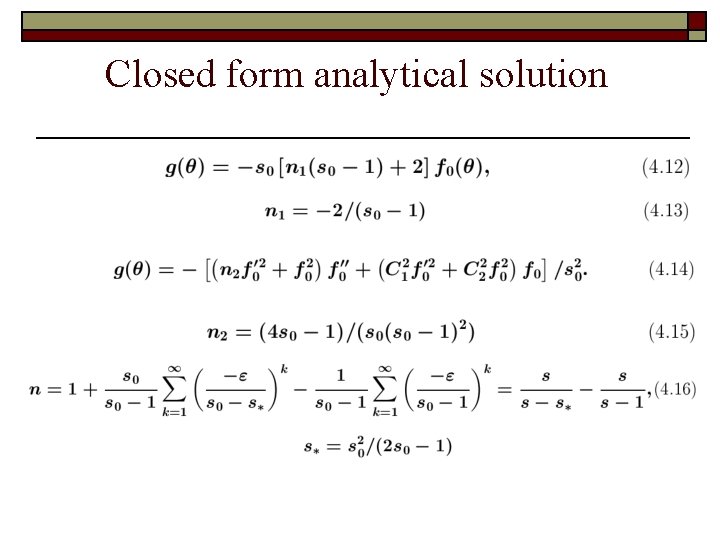 Closed form analytical solution 