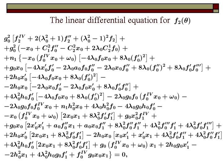 The linear differential equation for 