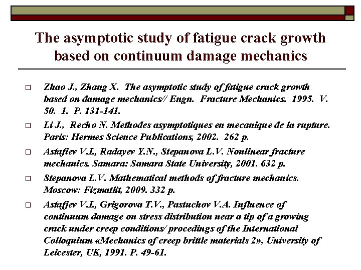 The asymptotic study of fatigue crack growth based on continuum damage mechanics o o