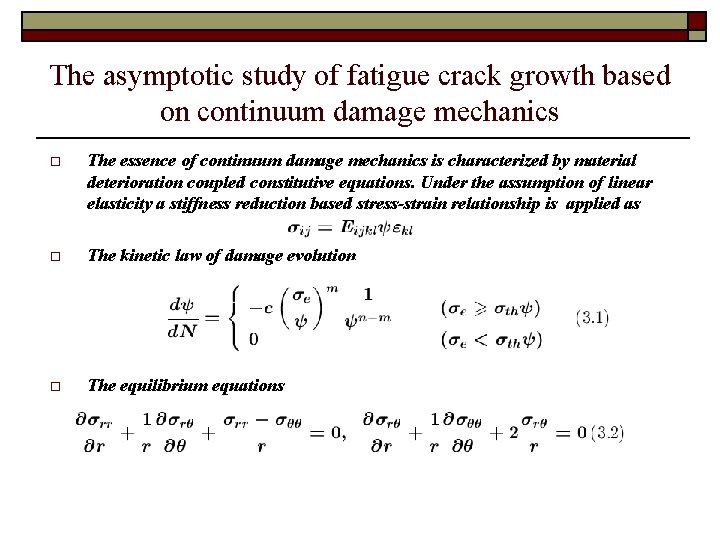 The asymptotic study of fatigue crack growth based on continuum damage mechanics o The