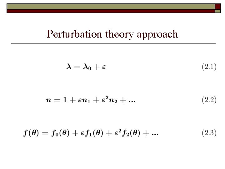 Perturbation theory approach 