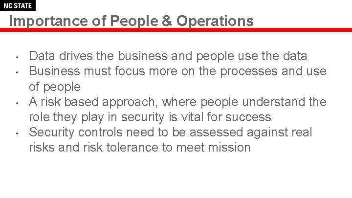 Importance of People & Operations • • Data drives the business and people use