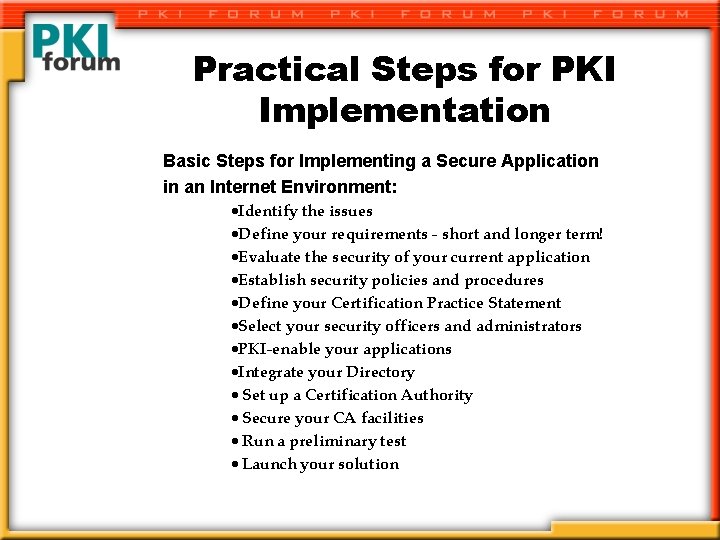 Practical Steps for PKI Implementation Basic Steps for Implementing a Secure Application in an