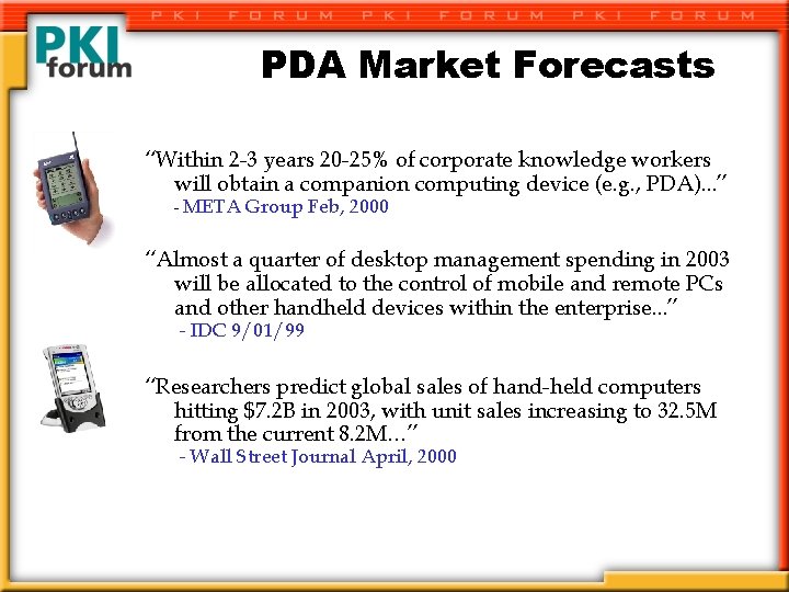 PDA Market Forecasts “Within 2 -3 years 20 -25% of corporate knowledge workers will