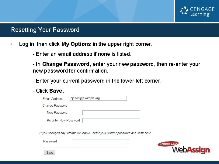 Resetting Your Password • Log in, then click My Options in the upper right