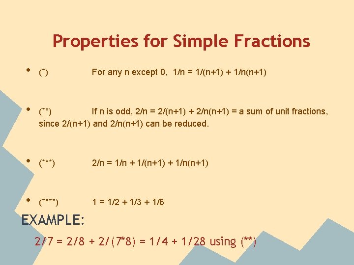 Properties for Simple Fractions • • • (*) For any n except 0, 1/n