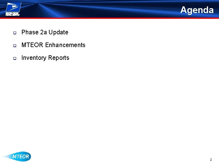 Agenda q Phase 2 a Update q MTEOR Enhancements q Inventory Reports 2 