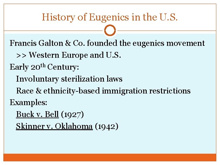 History of Eugenics in the U. S. Francis Galton & Co. founded the eugenics