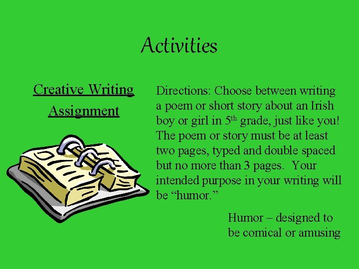 Activities Creative Writing Assignment Directions: Choose between writing a poem or short story about