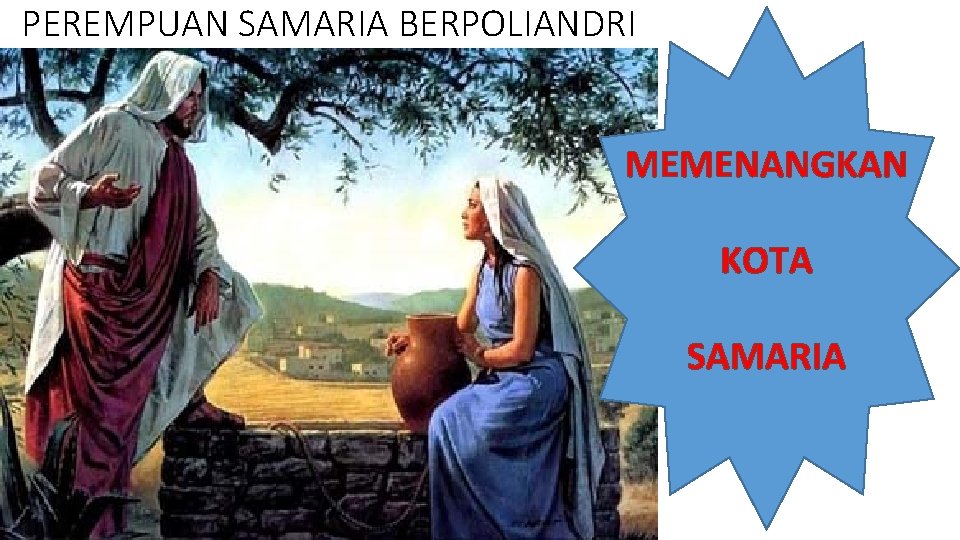 PEREMPUAN SAMARIA BERPOLIANDRI MEMENANGKAN KOTA SAMARIA 