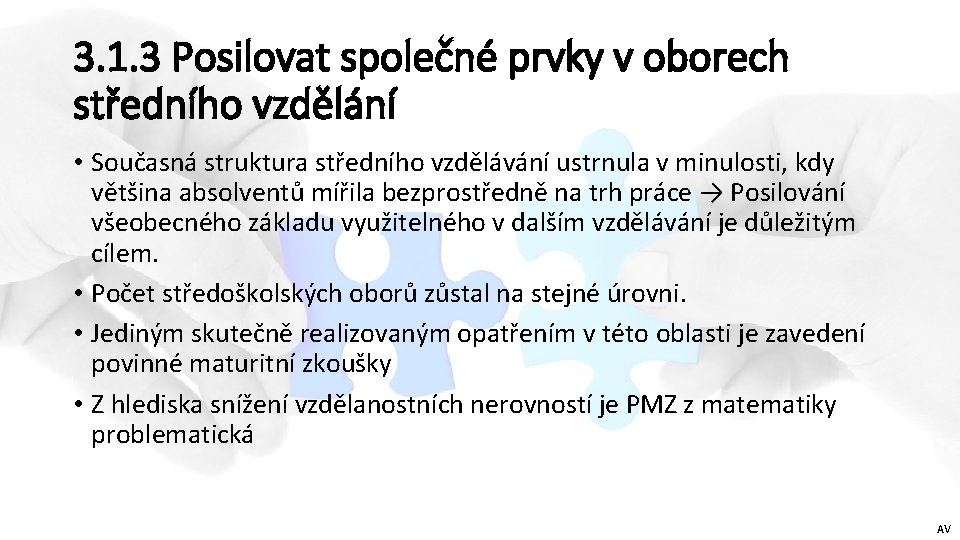 3. 1. 3 Posilovat společné prvky v oborech středního vzdělání • Současná struktura středního