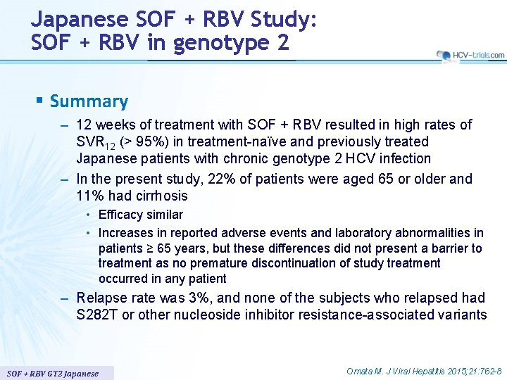 Japanese SOF + RBV Study: SOF + RBV in genotype 2 § Summary –