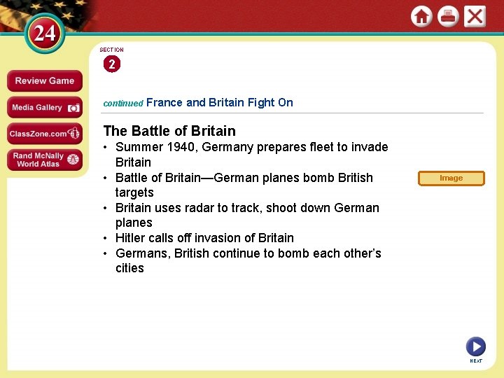 SECTION 2 continued France and Britain Fight On The Battle of Britain • Summer